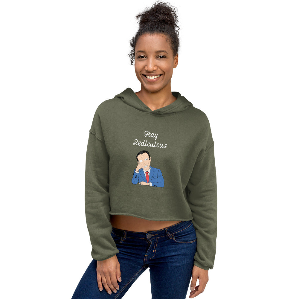 Stay rediculous Crop Hoodie