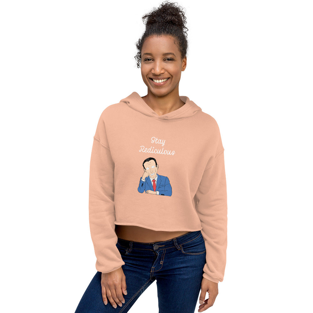 Stay rediculous Crop Hoodie